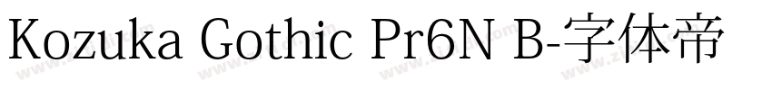 Kozuka Gothic Pr6N B字体转换